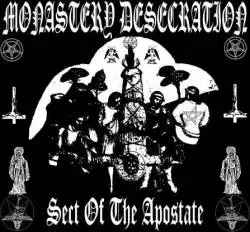 Monastery Desecration : Sect of the Apostate Monastery Desecration : Sect of the Apostate
